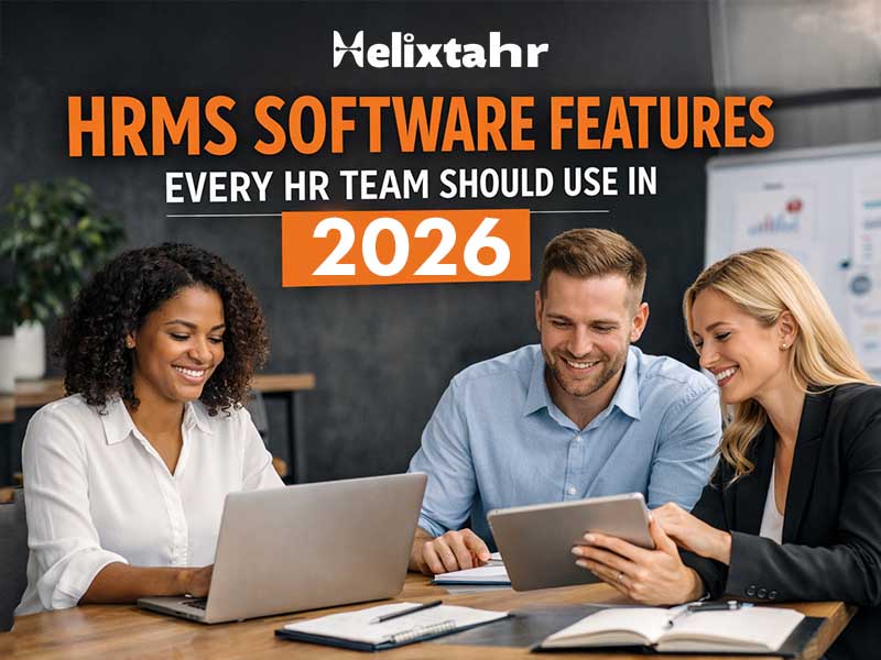 HRMS Software Features Every HR Team Should Use in 2026