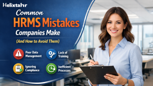Common HRMS Mistakes Companies Make (And How to Avoid Them)