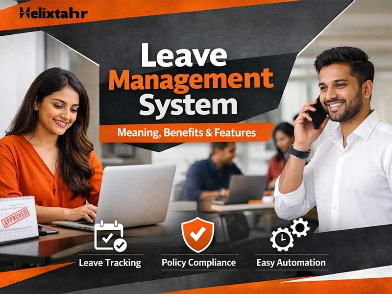Leave Management System- Meaning, Benefits & Features