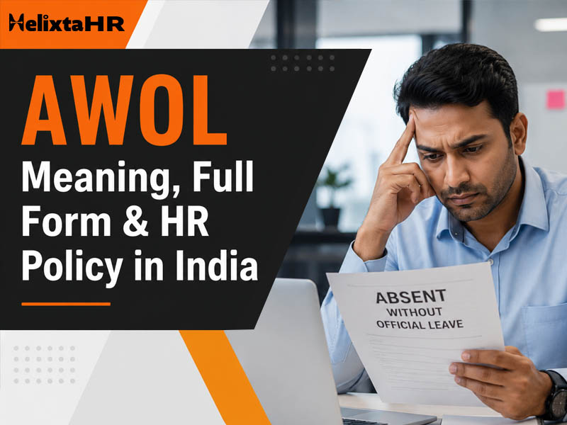 AWOL – Meaning, Full Form & HR Policy in India