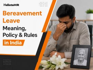 Bereavement Leave: Meaning, Policy & Rules in India