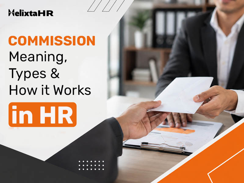 Commission – Meaning, Types & How It Works in HR
