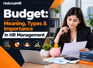 Budget: Meaning, Types & Importance in HR Management